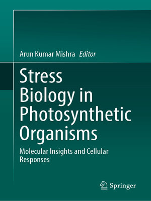 cover image of Stress Biology in Photosynthetic Organisms